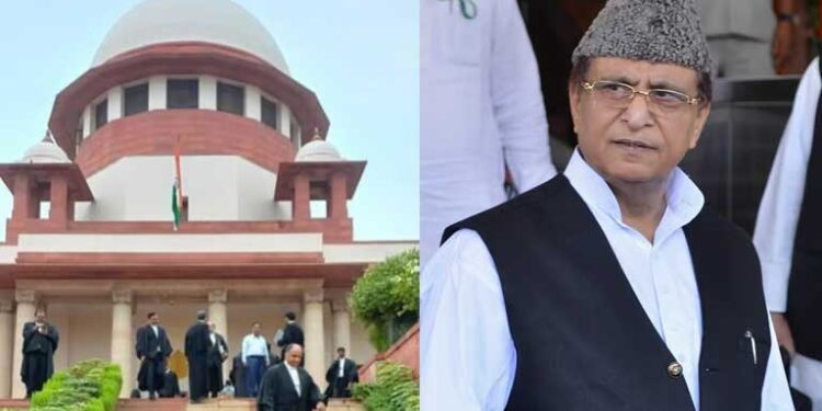 आजम खान को सुप्रीम कोर्ट से नहीं मिली राहत