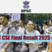 یو پی ایس سی سول سروسز 2025 کے حتمی نتائج کا اعلان
